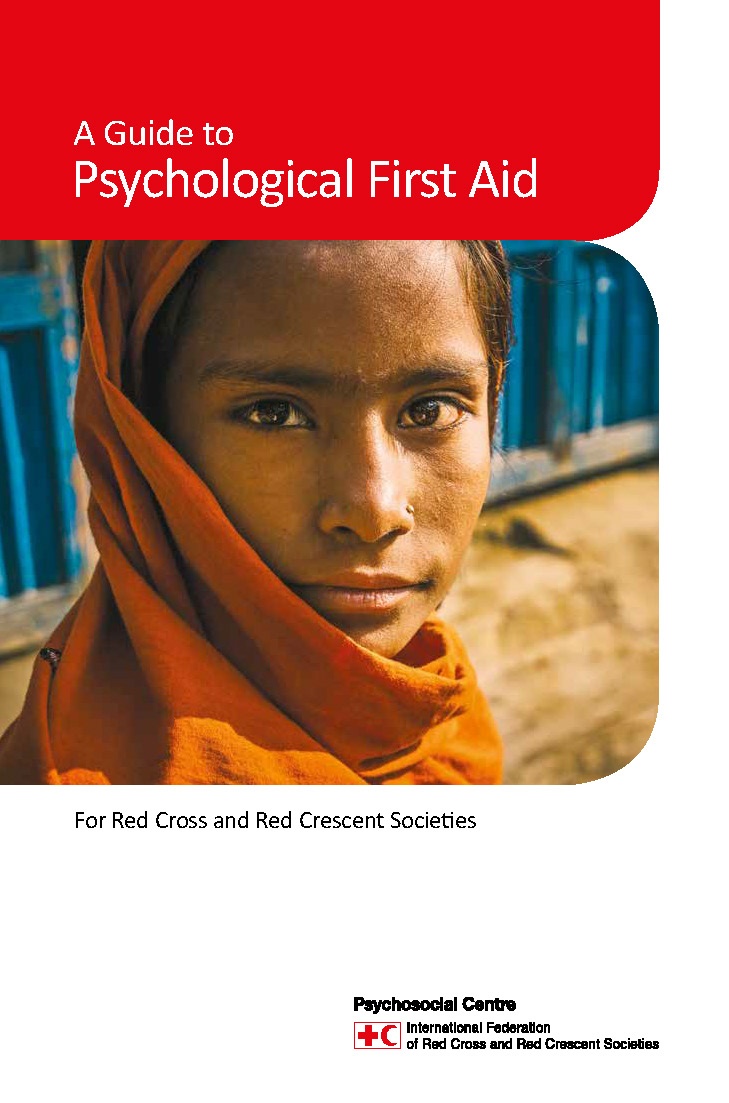 A Guide To Psychological First Aid Psychosocial Support Ifrc