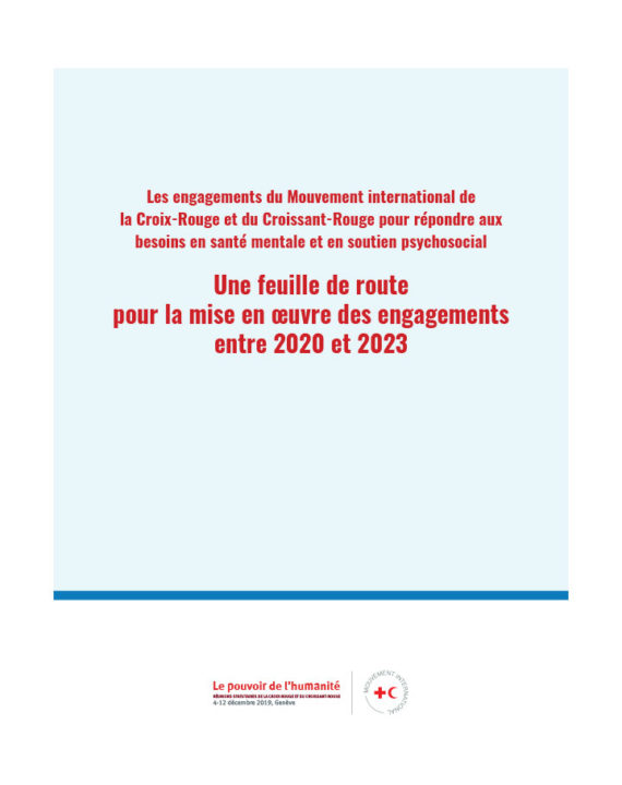 a-roadmap-for-implementing-international-red-cross-and-red-crescent-movement-commitments-on-addressing-mental-health-and-psychosocial-needs-2020-2023-french