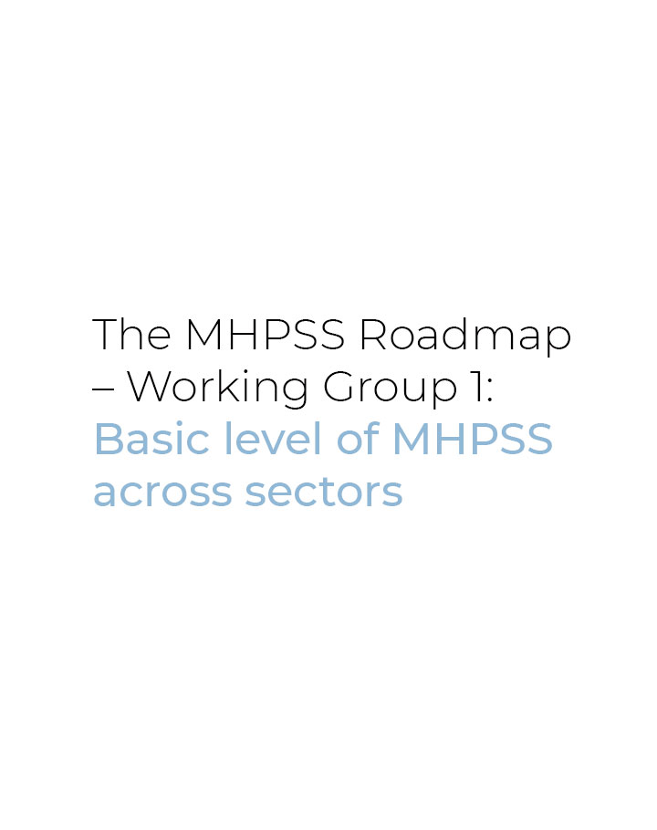 MHPSS Roadmap – Basic level of MHPSS across sectors - PS Centre